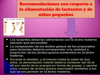 Recomendaciones con respecto a
la alimentación de lactantes y de
niños pequeños

 