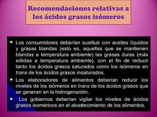 Recomendaciones relativas a
los ácidos grasos isómeros

 