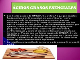 ÁCIDOS GRASOS ESENCIALES

 