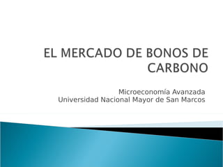 Microeconomía Avanzada
Universidad Nacional Mayor de San Marcos
 