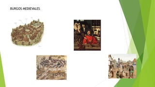BURGOS MEDIEVALES
 