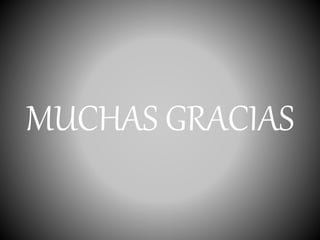 MUCHAS GRACIAS
 