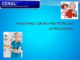 MUCHAS GRACIAS POR SU
ATENCION!!
 