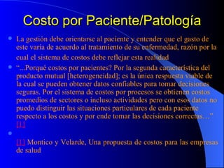 Costo por Paciente/Patología ,[object Object],[object Object],[object Object]