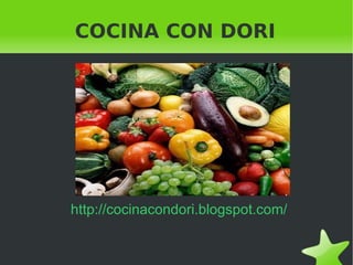 COCINA CON DORI http://cocinacondori.blogspot.com/ 