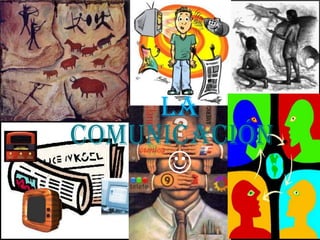 LA
COMUNICACIÓN .
     
 