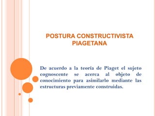 Postura constructivista social.Postura constructivista radicalEl constructivismo radical se basa en que la construcción del conocimiento es individual,  la realidad se ubica en el relativismo personal, es decir se construye a partir de la interacción personal con el mundo.