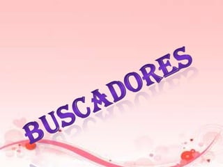 Buscadores