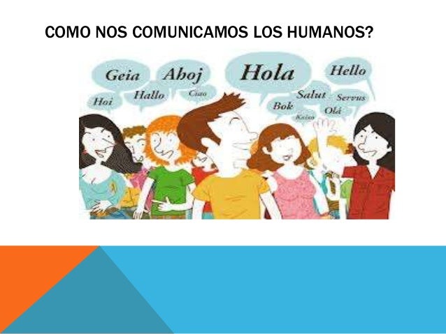 COMO NOS COMUNICAMOS LOS SERES HUMANOS_2
