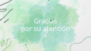 Gracias
por su atención
 