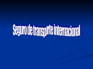 Seguro de transporte internacional 