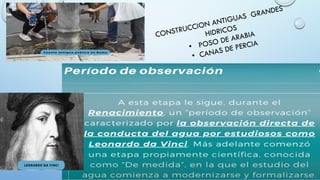 CONSTRUCCION ANTIGUAS GRANDES
HIDRICOS
• POSO DE ARABIA
• CANAS DE PERCIA
 
