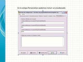 En la solapa Personalizar podemos incluir un encabezado
 
