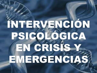 INTERVENCIÓN
ETIOLOGÍA DE
 PSICOLÓGICA
 LA ZURDERA
  EN CRISIS Y
 EMERGENCIAS
 