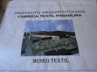 Ex - Fábrica Imbabura 