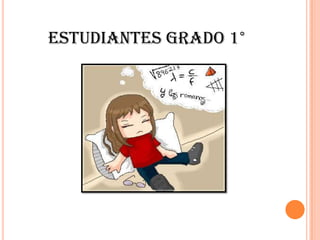 ESTUDIANTES GRADO 1°
