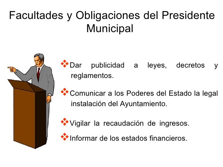 Que Obligaciones Tiene El Presidente Municipal