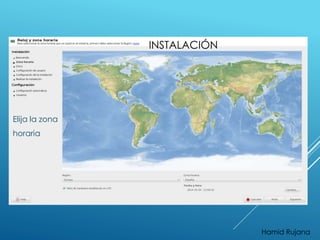INSTALACIÓN 
Elija la zona 
horaria 
Hamid Rujana 
 