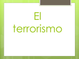 El terrorismo 