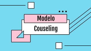 Modelo
Couseling
 