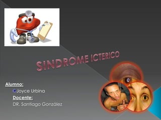 Alumno:
Joyce Urbina
Docente:
DR. Santiago González
 