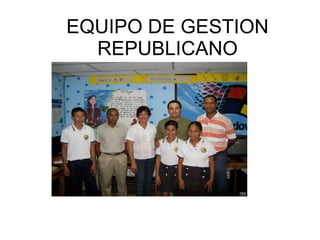 EQUIPO DE GESTION REPUBLICANO 
