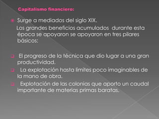   La explotación hasta limites poco imaginables de la mano de obra.