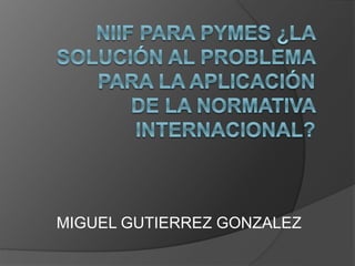 MIGUEL GUTIERREZ GONZALEZ
 