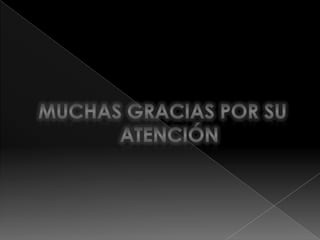 MUCHAS GRACIAS POR SU                                                ATENCIÓN