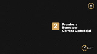 Premios y
Bonos por
Carrera Comercial
2
Agregando Valor
a la vida de las
personas.
 