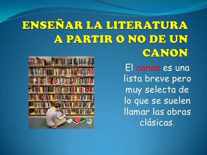 Diapositivas didactica de la literatura modelo y canon Diapositivas didactica de la literatura modelo y canon
