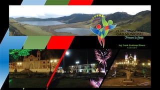 Ing. Frank Gualsaqui Rivera
A L C A L D E
 