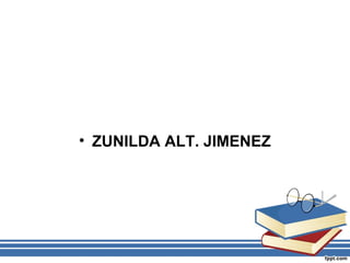 • ZUNILDA ALT. JIMENEZ

 