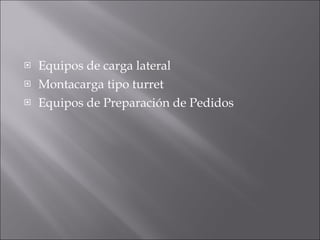 Equipos de carga lateral Montacarga tipo turret Equipos de Preparación de Pedidos 
