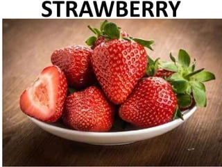 STRAWBERRY
 