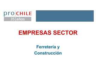 EMPRESAS SECTOR Ferretería y Construcción 