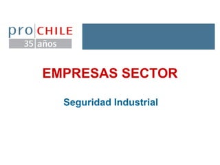 EMPRESAS SECTOR Seguridad Industrial 
