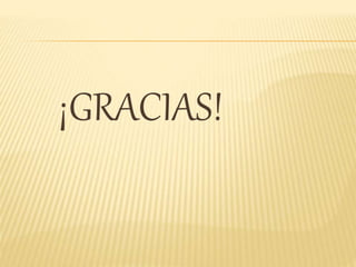 ¡GRACIAS!
 