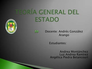 Docente: Andrés González
         Arango

  Estudiantes:

         Andrea Montánchez
         Luz Andrea Ramírez
   Angélica Piedra Betancourt
 