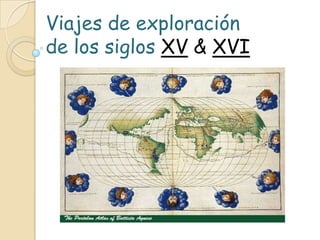 Viajes de exploración de los siglos XV & XVI 