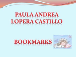 PAULA ANDREA LOPERA CASTILLO BOOKMARKS 