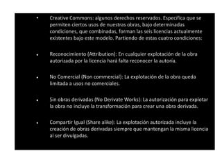 DERECHOS DE AUTORLos derechos de autor son un conjunto de normas que regulan los derechos morales y patrimoniales de los mismos:Morales: protegen la autoría. Es decir, la maternidad/paternidad de la obra. No se pueden ceder, vender o transferir y son independientes de la licencia de la obra. Incluso siendo de dominio público, los derechos morales deben ser reconocidos.