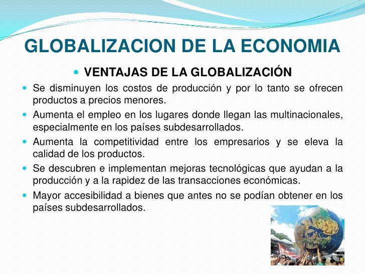 Diapositivas globalizacion de la economia Diapositivas globalizacion de la economia