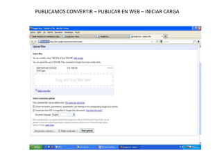 PUBLICAMOS CONVERTIR – PUBLICAR EN WEB – INICIAR CARGA