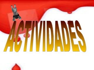 ACTIVIDADES 