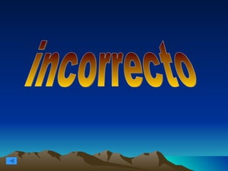 incorrecto 