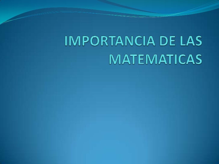 Diapositivas importancia de las matematicas