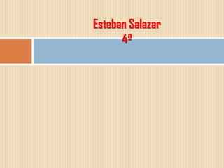 Esteban Salazar
      4ª
 