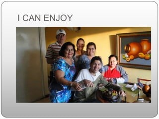 I CAN ENJOY