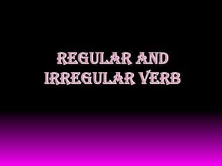 regular and irregular verb 
